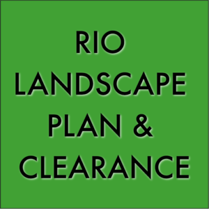 RIO LANDSCAPE PLAN & CLEARANCE